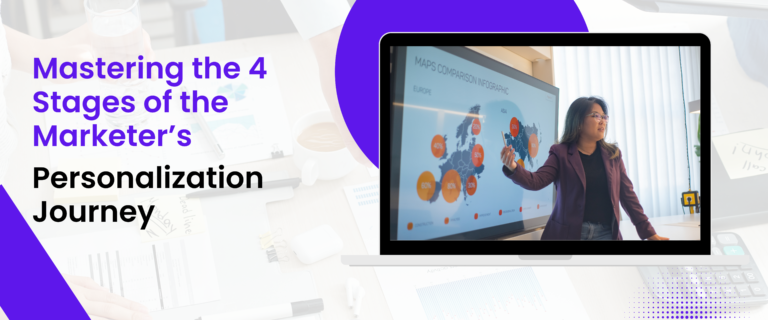 4 stages of the marketer’s personalization journey